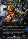 214 Michelangelo, Weirdness to 11 Teenage Mutant Ninja Turtles Rare Borderless Near Mint