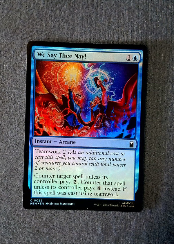 082 We Say Thee Nay! [Foil] Marvel Super Heroes Common Foil NM