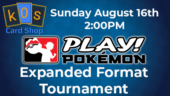 Pokémon TCG - Sunday 8/16 2:00PM Expanded Format Play! Event